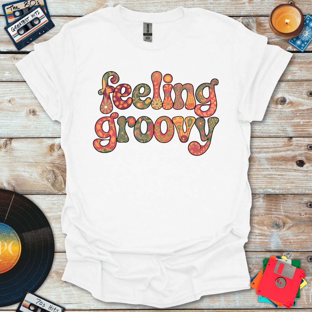 Feeling Groovy T-Shirt