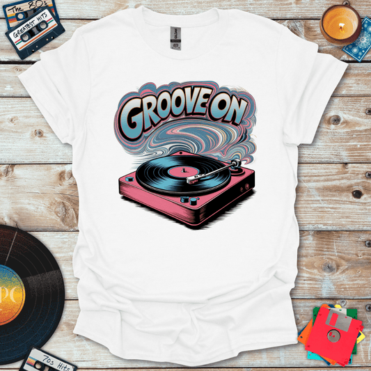 Groove On T-Shirt