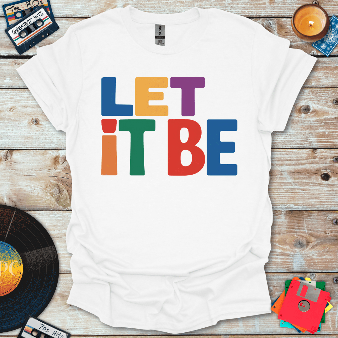 Let It Be T-Shirt