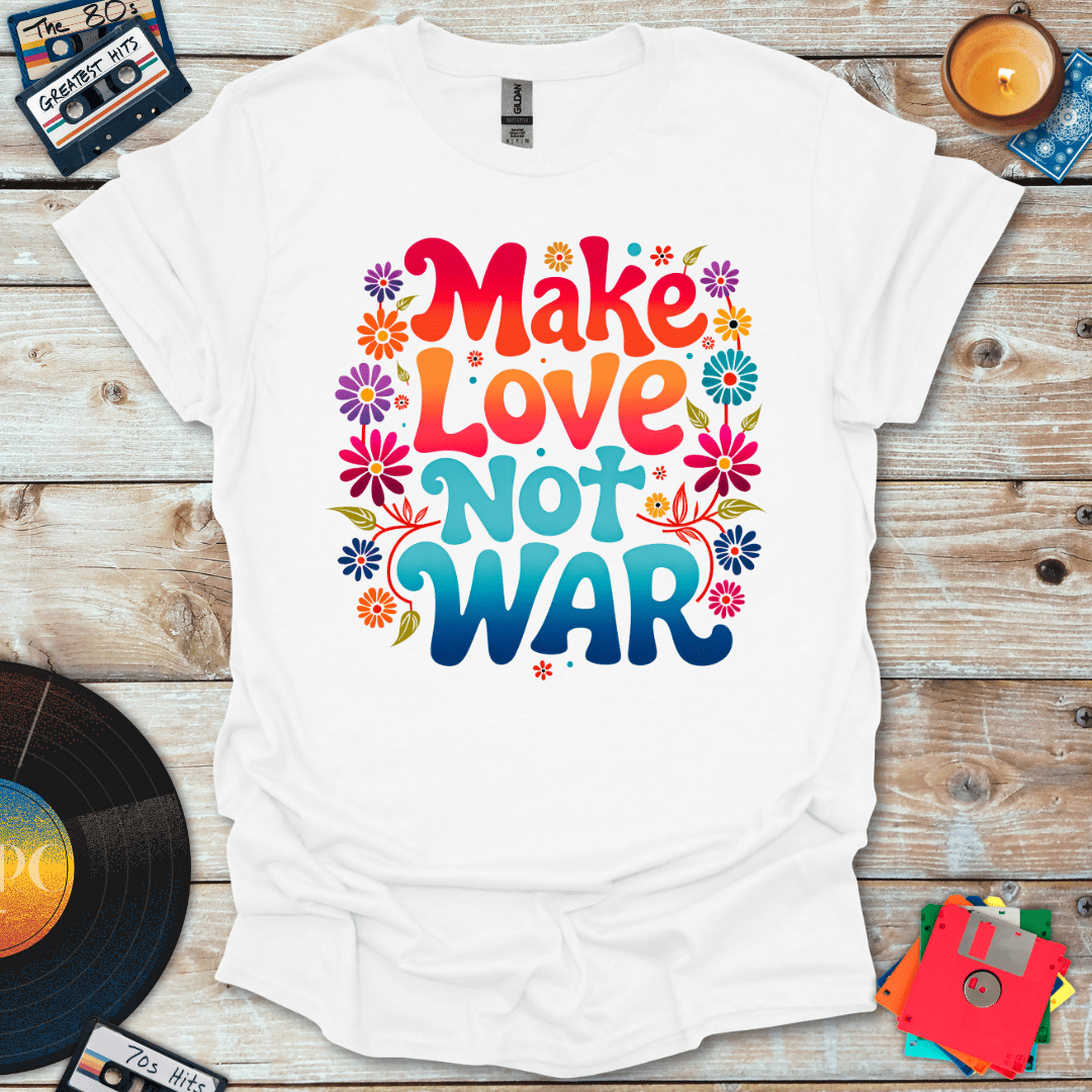 Make Love Not War T-Shirt