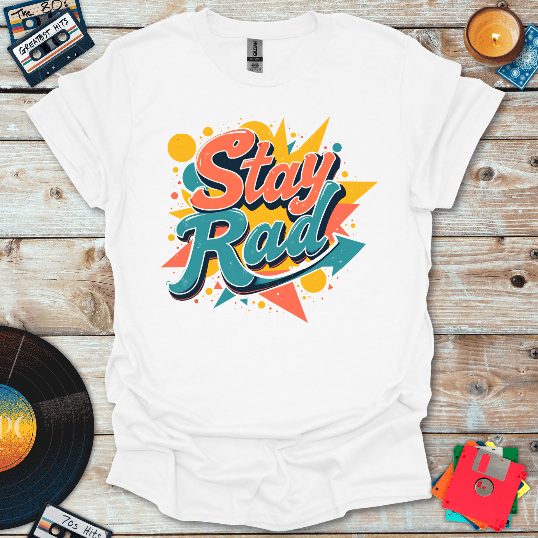 Stay Rad T-Shirt